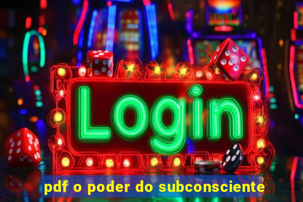 pdf o poder do subconsciente